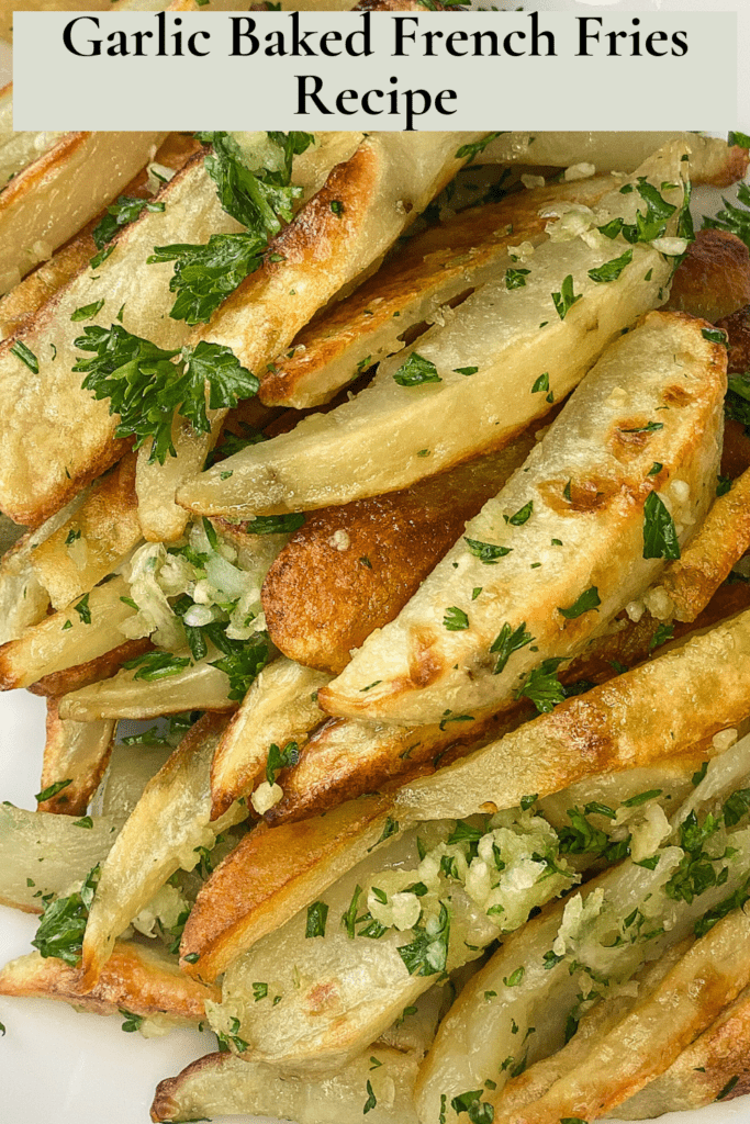Garlic Baked French Fries Recipe
